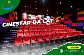 Cinestar Đà Lạt - Lịch Chiếu Giá Vé Ưu Đãi