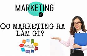 Học Marketing Làm Được Gì